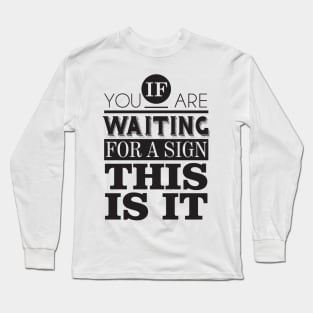 This is it Long Sleeve T-Shirt